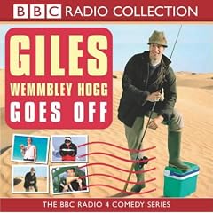 Giles Wemmbley Hogg Goes off (Radio Collection)