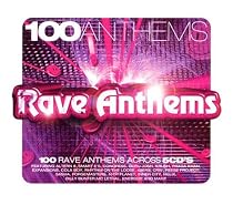 100 Anthems - Rave Anthems