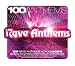 100 Anthems - Rave Anthems