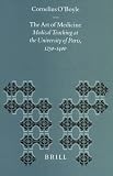 The Art of Medicine: Medical Teaching at the University of Paris, 1250-1400