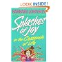 Splashes of Joy in the Cesspools of Life