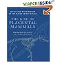 The Rise of Placental Mammals: Origins and Relationships of the Major Extant Clades