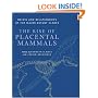 The Rise of Placental Mammals: Origins and Relationships of the Major Extant Clades