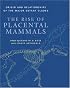 The Rise of Placental Mammals: Origins and Relationships of the Major Extant Clades