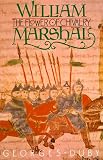 William Marshal: The Flower of Chivalry