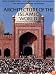 Architecture of the Islamic World: Its History and Social Meaning