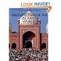 Architecture of the Islamic World: Its History and Social Meaning