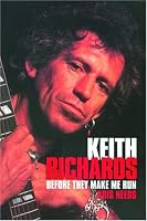 Keith Richards: Before They Make Me Run