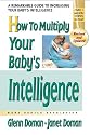 How to Multiply Your Baby's Intelligence: The Gentle Revolution