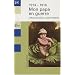 Mon papa en guerre : Lettres de poilus, mots d'enfants 1914-1918