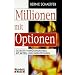Millionen mit Optionen. Gezielter Verm�gensaufbau mit Aktien- und Indexoptionen