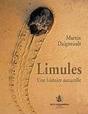 Limules : Une histoire naturelle