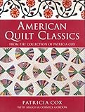 American quilt classics : from the collection of Patricia Cox
