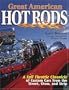 Great American Hot Rods: A Full Throttle Chronicle of Custom Cars from the Street, Show and Strip