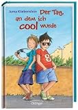 Der Tag, an dem ich cool wurde - Juma Kliebenstein