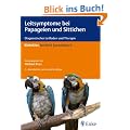 Leitsymptome bei Papageien und Sittichen: Diagnostischer Leitfaden und Therapie