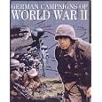 German Campaigns of World War II by Chris Bishop and Adam Warner