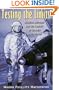 Testing the Limits: Aviation Medicine and the Origins of Manned Space Flight (Centennial of Flight Series)