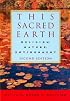 This Sacred Earth: Religion, Nature, Environment