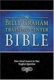 The Billy Graham Training Center Bible: Time-Tested Answers to Your Toughest Questions