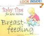 Baby Tips Breastfeeding (Baby Tips for New Moms and Dads)