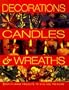 Decorations, Candles & Wreaths