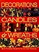 Decorations, Candles & Wreaths by Palema Westland ISBN 0785807926