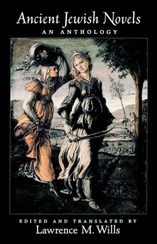 Ancient Jewish Novels: An Anthology