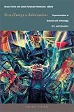 From Energy to Information: Representation in Science and Technology, Art, and Literature (Writing Science)