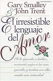 El Irresistible Lenguaje Del Amor
