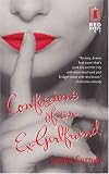 Confessions of an Ex-Girlfriend