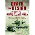 Death by Design: British Tank Development in the Second World War