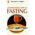 Commonsense Guide to Fasting by Kenneth E. Hagin