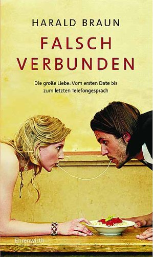 Falsch Verbunden by Harald Braun