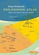 Philosophie-Atlas: Orte und Wege des Denkens