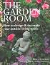 The Garden Room: How to Design & Decorate Your Outside Living Space