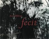 Axel Hutte: Fecit