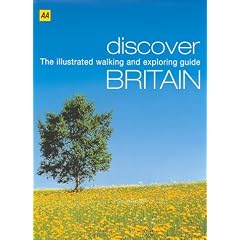 Discover Britain: The Illustrated Walking and Exploring Guide (AA Illustrated Reference)