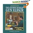 Do-It-Yourself Gun Repair by Edward A. Matunas