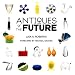 Antiques of the Future