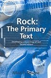 Rock: The Primary Text - Developing a Musicology of Rock (Ashgate Popular and Folk Music Series)