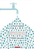 Virtual water : tackling the threat to our planet's most precious resource