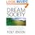 The Dream Society: The Coming Shift from Information to Imagination