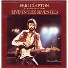 Click here to buy Timepieces Vol. II - 'Live' in the Seventies by  Eric Clapton .