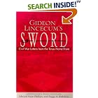 Click here to buy Gideon Lincecum's Sword: Civil War Letters from the Texas Home Front by  Gideon Lincecum, Edward Hake Phillips, and Peggy A. Redshaw.