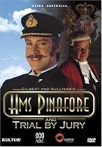 Gilbert & Sullivan - H.M.S. Pinafore / Trial By Jury - David Hobson, Anthony Warlow, Colette Mann, Tiffany Speight, John Bolton Wood, Richard Alexander, Opera Australia, State Theatre, The Arts Centre Melbourne