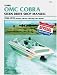 Third Party New : Clymer Omc Cobra Stern Drive Shop Manual 1986-1993: Includes 1988 and 1989 King Cobra Models