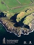 The archaeological landscape of Bute
