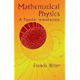 Mathematical Physics: A Popular Introduction by Francis Bitter