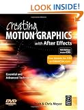 Creating Motion Graphics with After Effects: Essential and Advanced Techniques (DV Expert): Essential and Advanced Techniques (DV Expert Series)